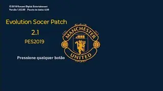 Patch 2.1 Pes2019 , Evolution Socer Patch