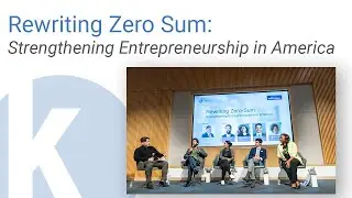 Rewriting Zero Sum: Strengthening Entrepreneurship in America