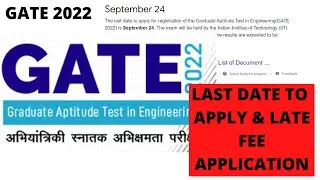 GATE 2022 Registration Ends On Sept 24 | Last date to apply GATE 2022 With late fine | Who can apply