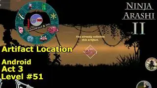 Level 51 | Act 3 | Artifact Location | Sacred Tsuka | Ninja Arashi 2 | Android