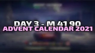 M 41 90 - Day 3 - Advent Calendar 2021 | World of Tanks