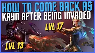 How To Comeback as Kayn After Being Invaded! (FULL INFORMATIVE GUIDE)