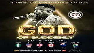 THE GOD OF SUDDENLY || NSPPD || 20TH NOVEMBER 2023