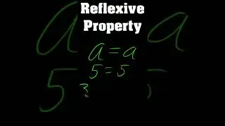 Reflexive Property & Symmetric Property IN 1 MINUTE! 