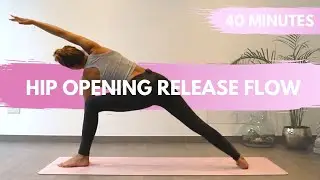 40 MINUTE - HIP OPENING RELEASE YOGA FLOW