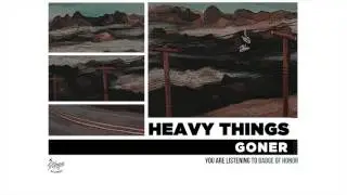 Heavy Things - Badge Of Honor