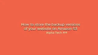 [AT Migrate] How to store the backup versions of your website on Amazon S3