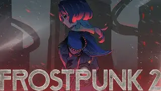 【Frostpunk 2】Steward...