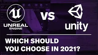 Unity vs Unreal in 2021 - Which game engine should you choose?