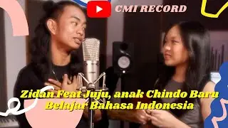 ZIDAN FEAT JUJU, ANAK CHINDO BARU BELAJAR BAHASA INDONESIA (COVER LAGU TRI SUAKA - MENUA BERSAMAMU)