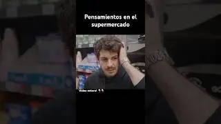 Lo que pensamos en el supermercado - Comedia