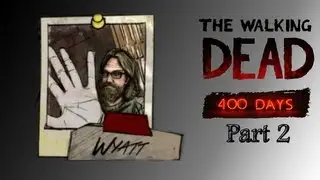 The Walking Dead (400 Days) - Part 2 - Wyatt