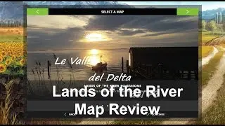 Farming Simulator 2017 | Map Reviews | Land of the River
