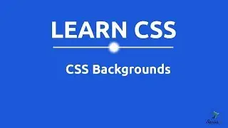 Learn CSS  - Background | Customize css background