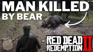 Man Killed By Bear in Red Dead Redemption 2