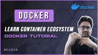 🔴 #3 - The Beginner's Guide to Docker - Learn Container Ecosystem