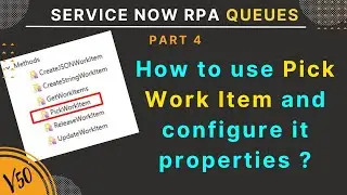 Pick Work Item | Queue Connector Methods - PART 4 #queues #excel #snow