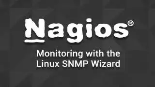 Nagios XI: Monitoring with the Linux SNMP Wizard
