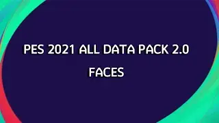 PES 2021 Season Update All Data Pack 2.0 Faces!
