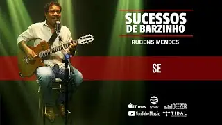 Sucessos de Barzinho - Rubens Mendes - Se