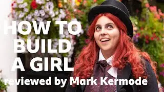 How To Build A Girl reviewed by Mark Kermode