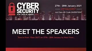 CS4CA: APAC Cyber Security Summit | 27-28 January 2021 | Meet the Speakers