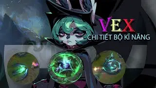 CHI TIẾT BỘ KỸ NĂNG TƯỚNG MỚI VEX - LIÊN MINH HUYỀN THOẠI - PROF AKALI REACT
