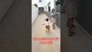 COMO FOI NOSSO DIA DOS PAIS #shortvideo #video #viral #diadospais2023