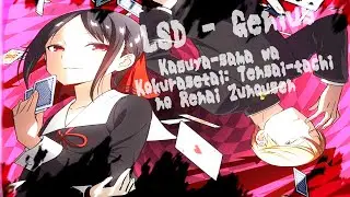 AMV - Genius [Kaguya-sama wa Kokurasetai: Tensai-tachi no Renai Zunousen]