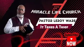 Pastor Leroy Ware (It Takes A Thief) First Sunday Sermon.