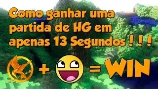 Tutorial de como ganhar uma partida de HG em apenas 13 Segundos!!