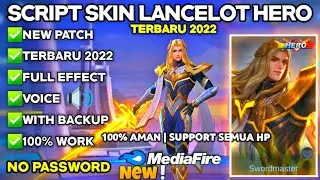 New Update!! Script Skin LANCELOT HERO SWORDMASTER Patch Terbaru 2022 NO PASSWORD Full Effect - Mlbb