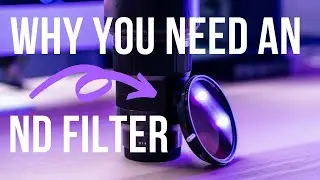 Why You Need An ND Filter