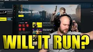 Cyberpunk 2077 — Will It Run?! (i7 4790k, 16Gb, R9 390)