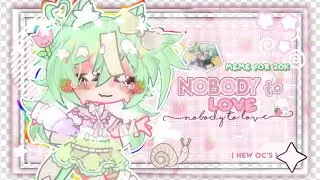 ˖*°✧💗 nobody to love//meme 4 20k!!🌷꒳˓ ꒱˚♡
