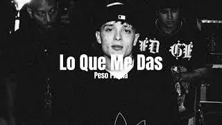 Peso Pluma - Lo Que Me Das (Audio Oficial)