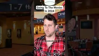 Going To The Movies In 2024 #shorts