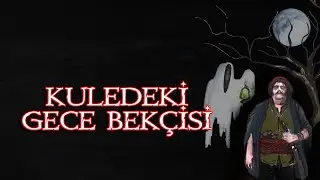 Kuledeki Gece Bekçisi-Korku Hikayesi #korku #hikaye