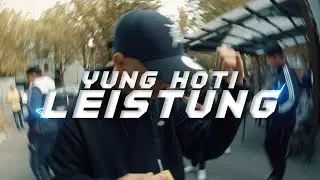 YUNG HOTI - LEISTUNG (Official Video)