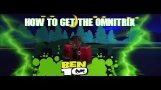 How to Get The Omnitrix in Ben 10: Ultimate Ensemble + Alien Transformations | Roblox
