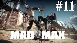 Mad Max — Прохождение Часть 11: Лагерь Отвал