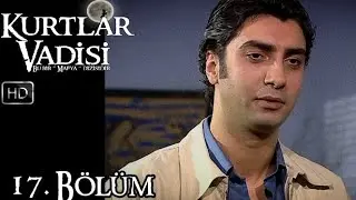 Kurtlar Vadisi 17. Bölüm / 720p HD