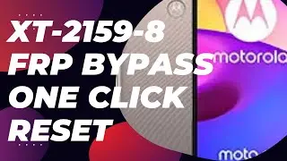 XT-2159-8 FRP Bypass 8.1.0 New Security Patch (Verizon Motorola)