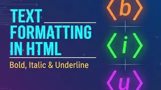 Text Formatting in HTML | How to Bold, Italic, and Underline Text