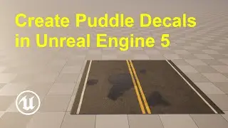 How to create puddle decals in Unreal Engine 5
