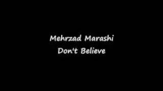 Mehrzad Marashi - Don't Believe