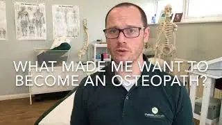 What made me become an osteopath