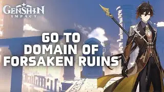 How to Go to Domain of Forsaken Ruins in Genshin Impact in 2024?