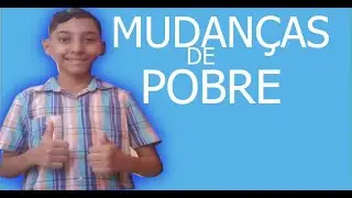 mudanças de pobre
