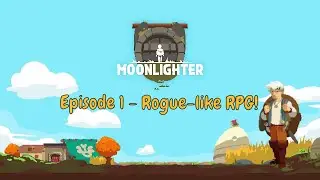 ROGUE-LIKE RPG! | Moonlighter